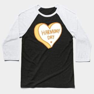 Happy Harmony Day Baseball T-Shirt